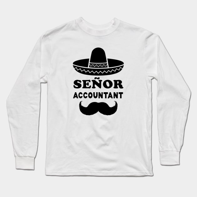 Señor Accountant Pun | Gift for Senior Accountants Long Sleeve T-Shirt by shirtonaut